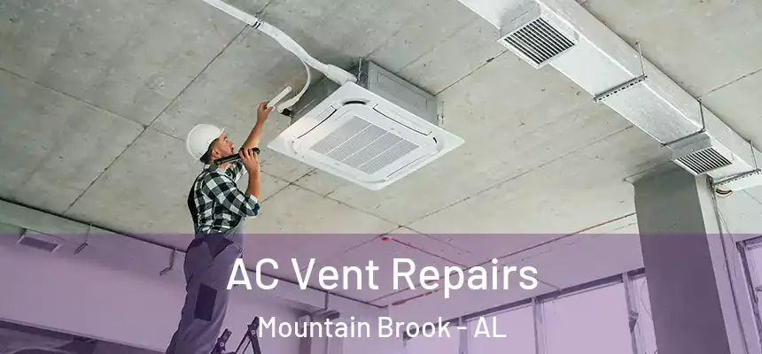  AC Vent Repairs Mountain Brook - AL