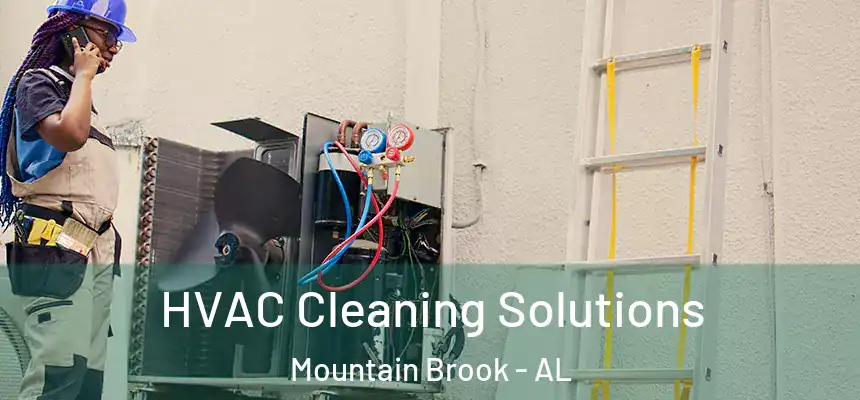  HVAC Cleaning Solutions Mountain Brook - AL