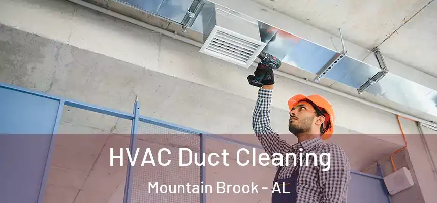 HVAC Duct Cleaning Mountain Brook - AL