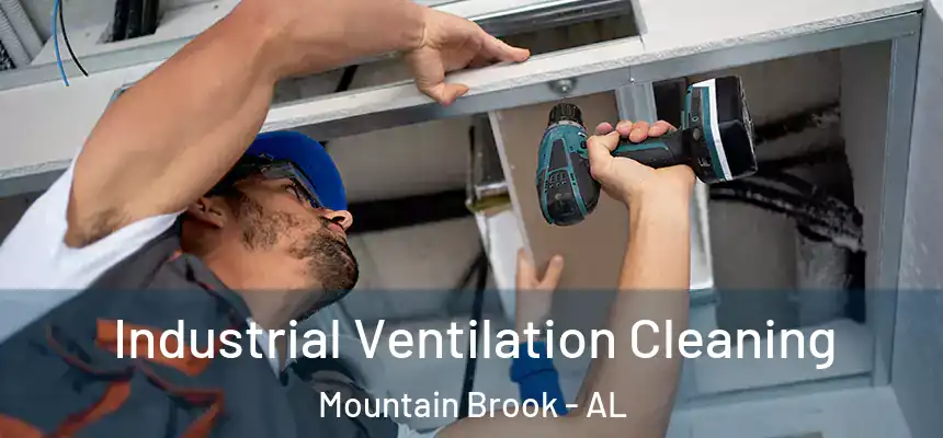  Industrial Ventilation Cleaning Mountain Brook - AL